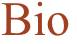 Bio